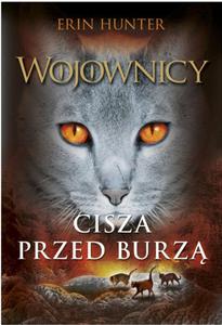 Wojownicy. Tom 4. Cisza przed burz