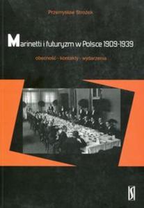 Marinetti i futuryzm w Polsce 1909-1939 - 2857810614