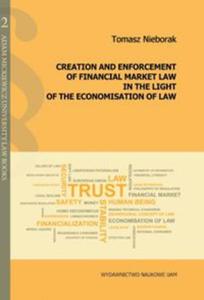 Creation and enforcement of financial market law in the light of the economisation of law - 2857810887