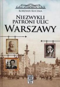 Niezwykli patroni ulic Warszawy - 2857810961