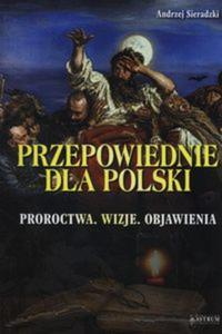 Przepowiednie dla Polski - 2857810987