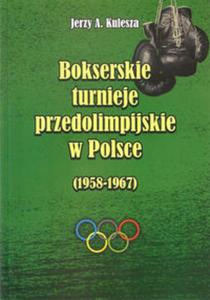 Bokserskie turnieje przedolimpijskie w Polsce (1958-1967) - 2857811235