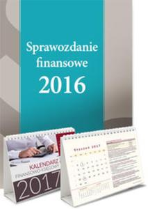 Sprawozdanie finansowe 2016 + Kalendarz finansowo-ksigowy 2017 - 2857811427