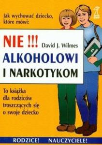 Nie!!! Alkoholowi i narkotykom - 2825666521