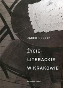 YCIE LITERACKIE W KRAKOWIE w latach 1893-2013 - 2857812362