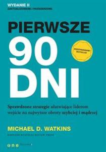 Pierwsze 90 dni. Wydanie II - 2857812818