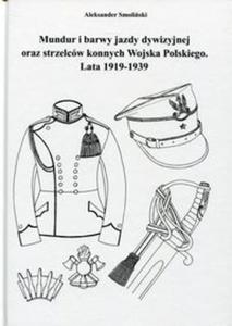 Mundur i barwy jazdy dywizyjnej oraz strzelcw konnych Wojska Polskiego - 2857812995