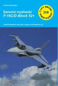 Samolot myliwski F-16C/D Block 52+