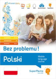 Polski Bez problemu poziom podstawowy A1-A2, redni B1, zaawansowany B2-C1) - 2857813093