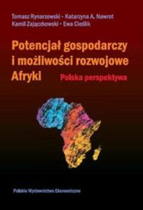 Potencja gospodarczy i moliwoci rozwojowe Afryki - 2857813220