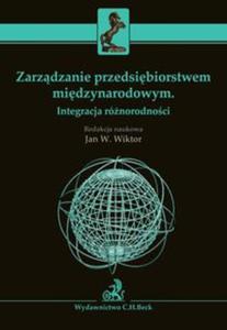 Zarzdzanie przedsibiorstwem midzynarodowym Integracja rónorodnoci