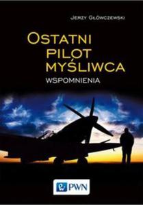 Ostatni pilot myliwca Wspomnienia - 2857813368