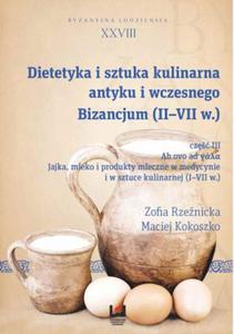 Dietetyka i sztuka kulinarna antyku i wczesnego Bizancjum (II-VII w.), cz. III - 2857813438