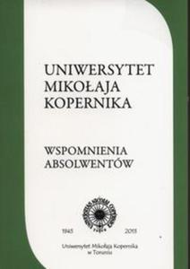 Uniwersytet Mikoaja Kopernika Wspomnienia absolwentw - 2857813653