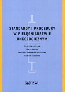Standardy i procedury w pielgniarstwie onkologicznym - 2857813857