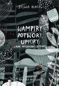 Wampiry, upiory, potwory i inne nieziemskie stwory - 2857813947