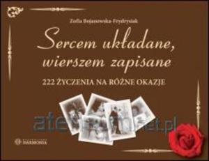 SERCEM UKADANE, WIERSZEM ZAPISANE 222 yczenia na rne okazje - 2857814188