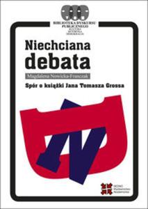 Niechciana debata Spr o ksiki Jana Tomasza Grossa - 2857814279