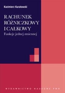 Rachunek róniczkowy i cakowy. Funkcje jednej zmiennej