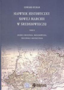 Sownik historyczny Nowej Marchii w redniowieczu Tom 2 - 2857815026