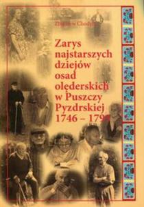 Zarys najstarszych dziejw osad olderskich w Puszczy Pyzdrskiej 1746-1793 - 2857815028