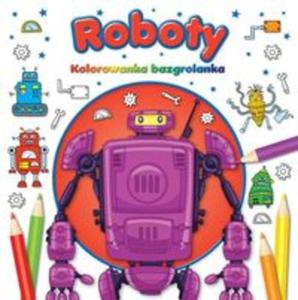 Roboty Kolorowanka Bazgrolanka - 2857815243