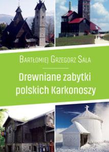 Drewniane zabytki polskich Karkonoszy - 2857815375