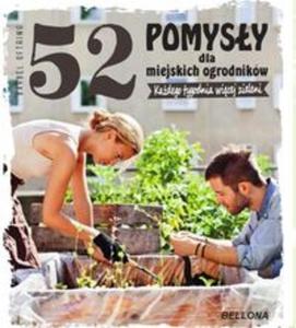 52 pomysy dla miejskich ogrodnikw - 2857815497