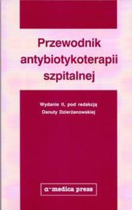 Przewodnik antybiotykoterapii szpitalnej - II wyd. - 2857815680