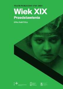 Teatr publiczny 1765-2015 Wiek XIX Przedstawienia - 2857816035