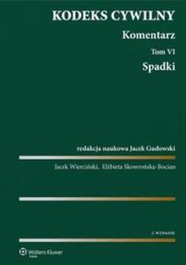 Kodeks cywilny Komentarz Tom 6 Spadki - 2857816147