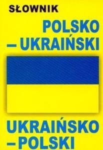 Sownik polsko-ukraiski ukraisko-polski - 2825666749