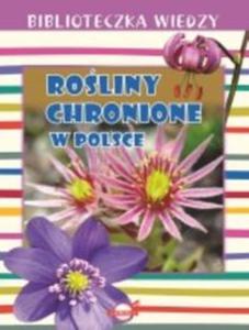 Biblioteczka wiedzy Roliny chronione w Polsce - 2857816456