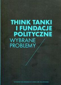 Think Tanki i fundacje polityczne - 2857816706