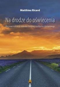 Na drodze do owiecenia Kluczowe instrukcje mistrzw medytacji buddyzmu tybetaskiego - 2857816801