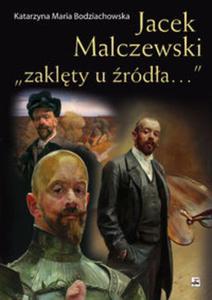 Jacek Malczewski ?zaklty u rda?? - 2857817138