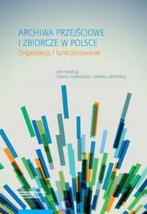 Archiwa przejciowe i zbiorcze w Polsce - 2857817448