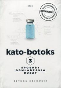 Kato-botoks 3 sposoby odmadzania duszy - 2857818048