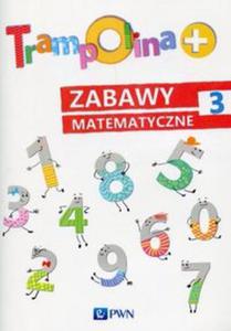 Trampolina+ Zabawy matematyczne 3 - 2857818145