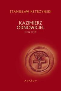 Kazimierz Odnowiciel (ok. 1034-1058) - 2857818682