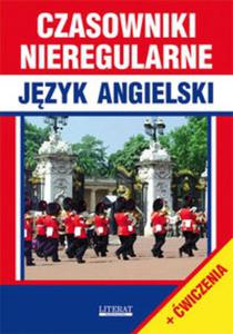 Czasowniki nieregularne Jzyk angielski + wiczenia - 2857818727