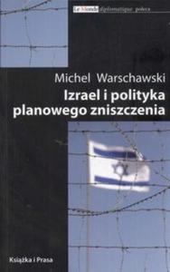 Izrael i polityka planowego zniszczenia - 2825666952