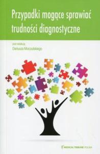 Przypadki mogce sprawi trudnoci diagnostyczne - 2857819481