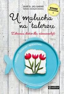 U malucha na talerzu Zdrowa dieta dla niemowlt - 2857820619