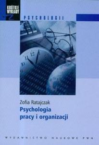 Krtkie wykady z psychologii Psychologia pracy i organizacji - 2825667019