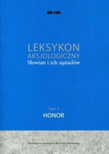 Leksykon aksjologiczny Sowian i ich ssiadw Tom 5 - 2857820822