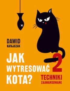 Jak wytresowa kota? Cz 2. Techniki zaawansowane - 2857820849