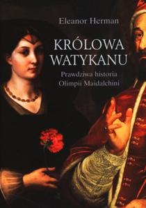 Królowa Watykanu. Prawdziwa historia Olimpii Maidalchini