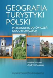 Geografia turystyki Polski Przewodnik do wicze krajoznawczych - 2825667057