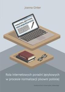 Rola internetowych poradni jzykowych w procesie normalizacji pisowni polskiej - 2857821686